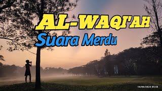 Surah Al-Waqiah suara merdu