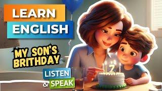 My Sons Birthday Improve Your English  English Listening Skills - Speaking Skills
