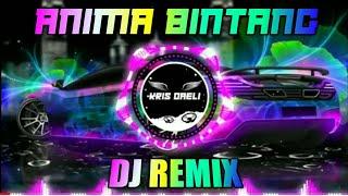 DJ REMIX ANIMA BINTANG