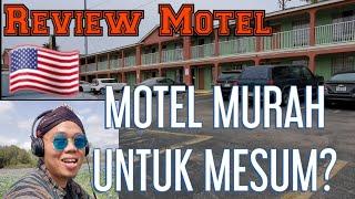 REVIEW MOTEL MURAH DI AMERIKA. APA BISA UNTUK MESUM?