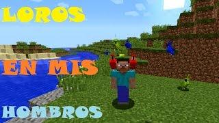 Minecraft 1.12 Como Hacer Para Que Los LOROS Se Suban A Los Hombros