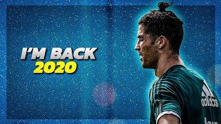 Cristiano Ronaldo - I‘M BACK 2020 • Skills & Goals  HD