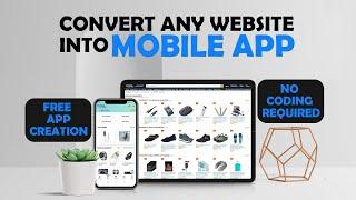 Convert Any Website To Android &  iOS Mobile App GUIDE