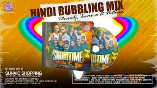 HINDI BUBBLING MIX  DHIRADJ XAVIERA & NATHAN  SHOWTIME CHAPTER 4