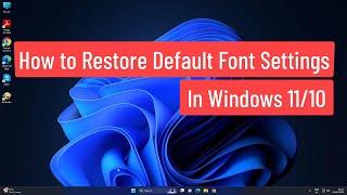 How to Restore Default Font Settings In Windows 1110