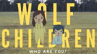 Understanding Wolf Children 2012  Who Are You?