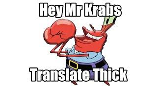 Hey Mr Krabs Translate THICK into German
