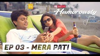 Humorously Yours S01E03 - Mera Pati