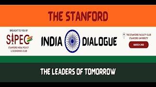 Stanford India Dialogue The Leaders of Tomorrow featuring J. Sai Deepak & Indian Ambassador to US