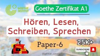 Goethe Zertifikat A1 Exam 2023  Paper 6  Hören Lesen Schreiben Sprechen mit Lösungen