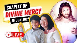 Chaplet of Divine Mercy -  16 June 2023 - Fri