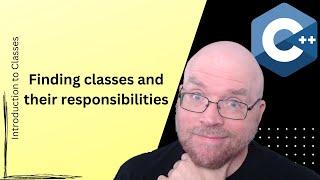 C++ Tutorial Finding Classes and their Responsibilities 10