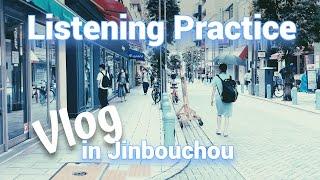 Eng Sub Japanese Listening Practice  Walk and Talk in Jinbouchou in Tokyo