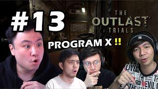 PROGRAM X DI MULAI  KITA SELESAIN  - The Outlast Trials Indonesia #13