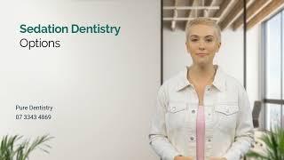Brisbane Dentists offering Sedation Dentistry