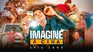 Eric Land - Imagine a Cena Part. Cremosinho