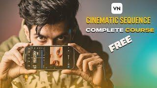 EDIT YOUR CINEMATIC SEQUENCE IN YOUR MOBILE USING VN APP  MOBILE VIDEO EDITING COMPLETE COURSE