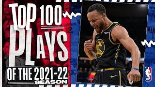 The TOP 100 PLAYS of the 2021-22 NBA Season 