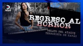 El relato de una sobreviviente del ataque terrorista de Hamás - #DNEWS