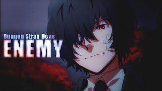 ENEMY  Bungou Stray Dogs amv