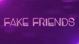 Citizen Soldier x New Medicine -  Fake Friends  Official Lyric Video