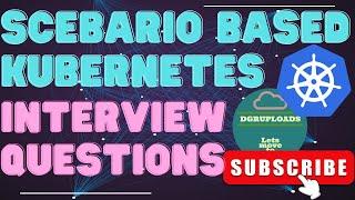 Mastering Kubernetes Scenario-Based Interview Questions & Answers  Kubernetes Interview Prep