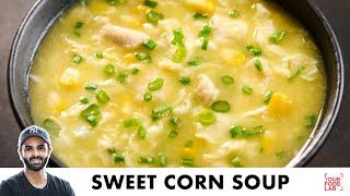 Sweet Corn Soup Recipe  Egg & Chicken Soup  स्वीट कॉर्न सूप  Chef Sanjyot Keer