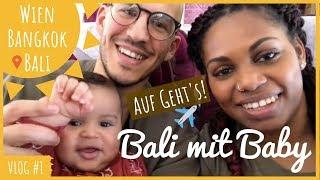 BALI MIT BABY  UNSERE REISE BEGINNT2018 • Vlog#1