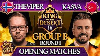 TheViper vs KASVA King of the Desert 4 Group B Opening Match