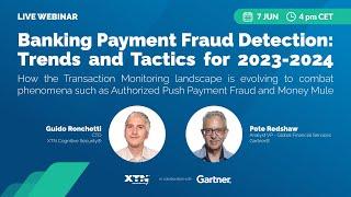 Webinar - Banking Payment Fraud Detection Trends and Tactics for 2023-2024