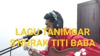 LAGU TANIMBAR  MALUKU  SNURAK TITI BABA By_BUKEN