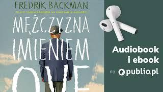 Mężczyzna imieniem Ove. Fredrik Backman. Audiobook PL Powieść