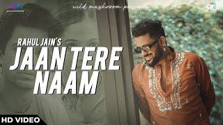 Jaan Tere Naam Full Song - Rahul Jain  Dharti Putra Nandini  Nazaara TV  New Hindi Song 2023