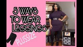 PLUSSIZE LEGGINGS HOW TO STYLE  5 OUTFITS