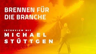 Brennen für die Branche • Michael Stüttgen im Interview • Weiterbildung im Pyro-Bereich & mehr