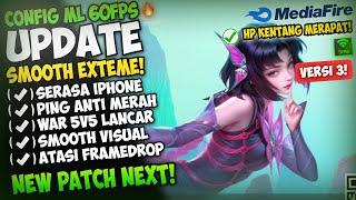 Update Config ML Anti Lag 60 Fps Smooth Extreme Atasi Patah Patah di Patch Terbaru  Mobile Legend