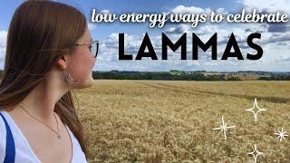 10 low energy ways to celebrate lammas