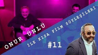 FİLİM OKULU #11 ONUR ÜNLÜ DOĞUŞ ALGÜN KISA FİLM SÖYLEŞİLERİ