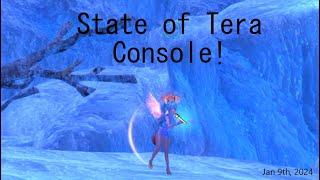 State of Tera Tera Console Jan 9th 2024