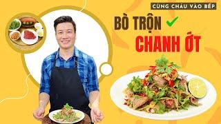 BÒ TRỘN CHANH ỚT chua mặn ngọt với thịt bò tái mềm ngấm sốt   Cùng Cháu Vào Bếp