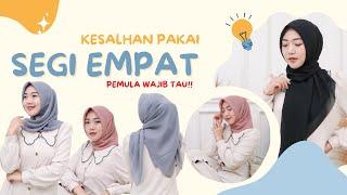 KESALAHAN PAKAI HIJAB SEGI EMPAT