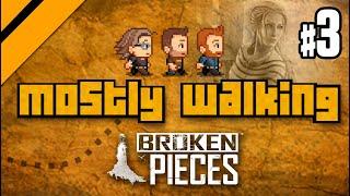 Mostly Walking - Broken Pieces P3