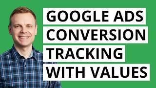 Google Ads Conversion Tracking with Values Step by Step