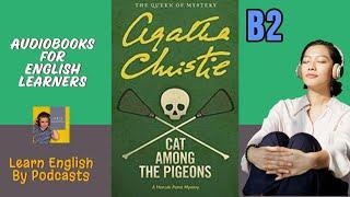 Cat Among the Pigeons by A. Christie - Audiobook for English Learners B2 Intermediate-plus Level