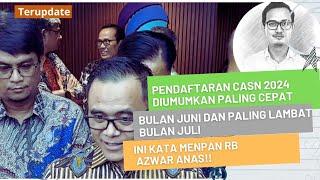 ALASAN PENDAFTARAN CASN 2024 BELUM DIUMUMKAN INI KATA MENPAN RB