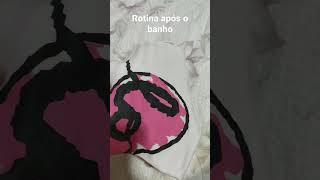 rotina após o banho