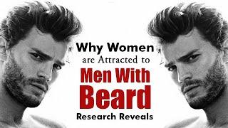 Why Women Are Attracted To Men With Beard - Research Reveals