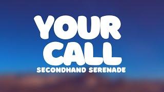 Secondhand serenade - Your call Lyrics