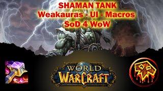 Shaman Tank WA UI & Macros - SoD Phase 4 WoW