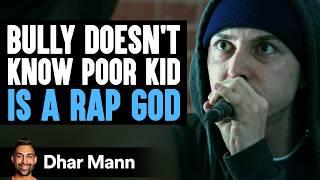 BULLY Doesnt Know POOR KID Is A RAP GOD Inspired By Eminem  PG-13  Dhar Mann Studios